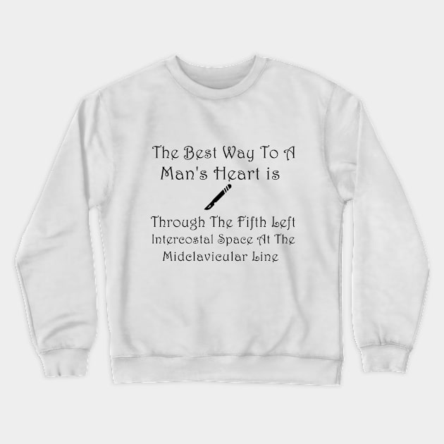 The Way To A Man's Heart Crewneck Sweatshirt by FunkyStyles